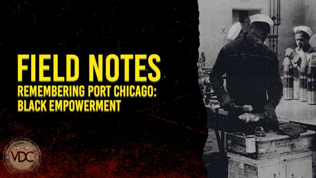 Field Notes: Remembering Port Chicago...