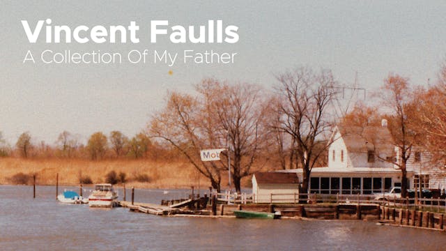 Vincent Faulls: A Collection of My Father