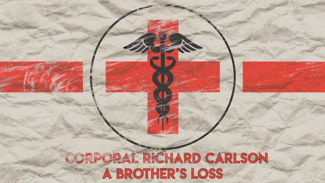 Cpl. Richard Carlson: A Brother's Loss