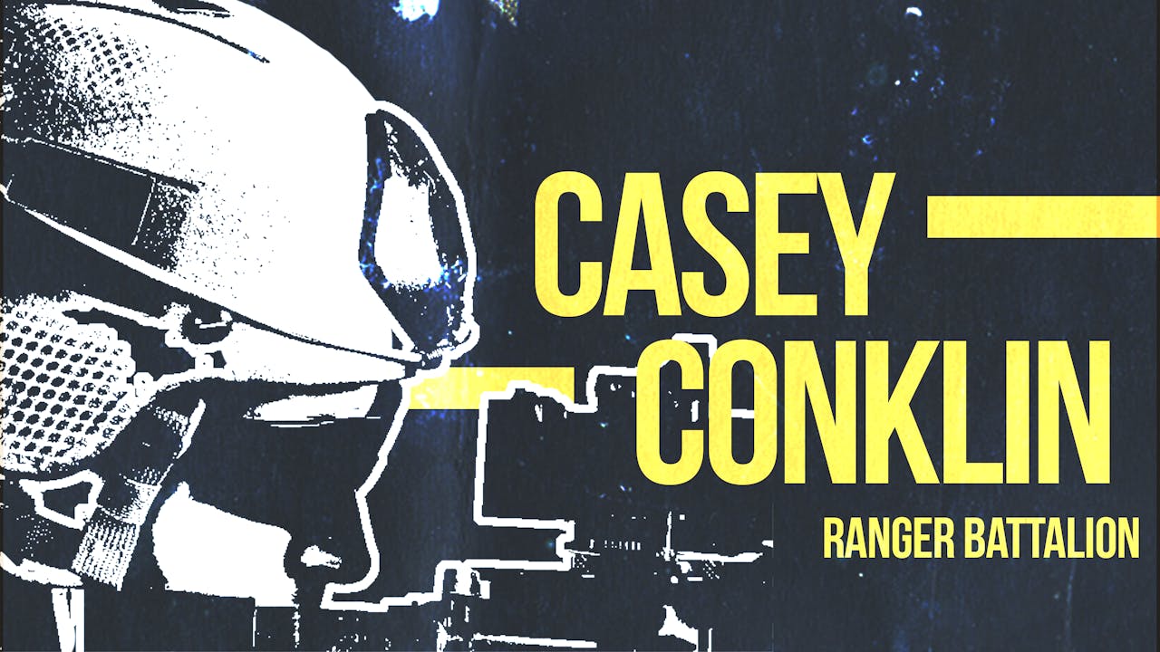 Casey Conklin: Ranger Battalion