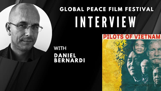 Interview: Global Peace Film Festival with Daniel Bernardi