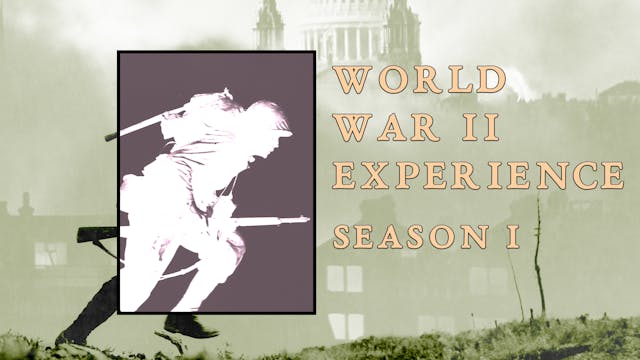 World War II Experience: Season 1