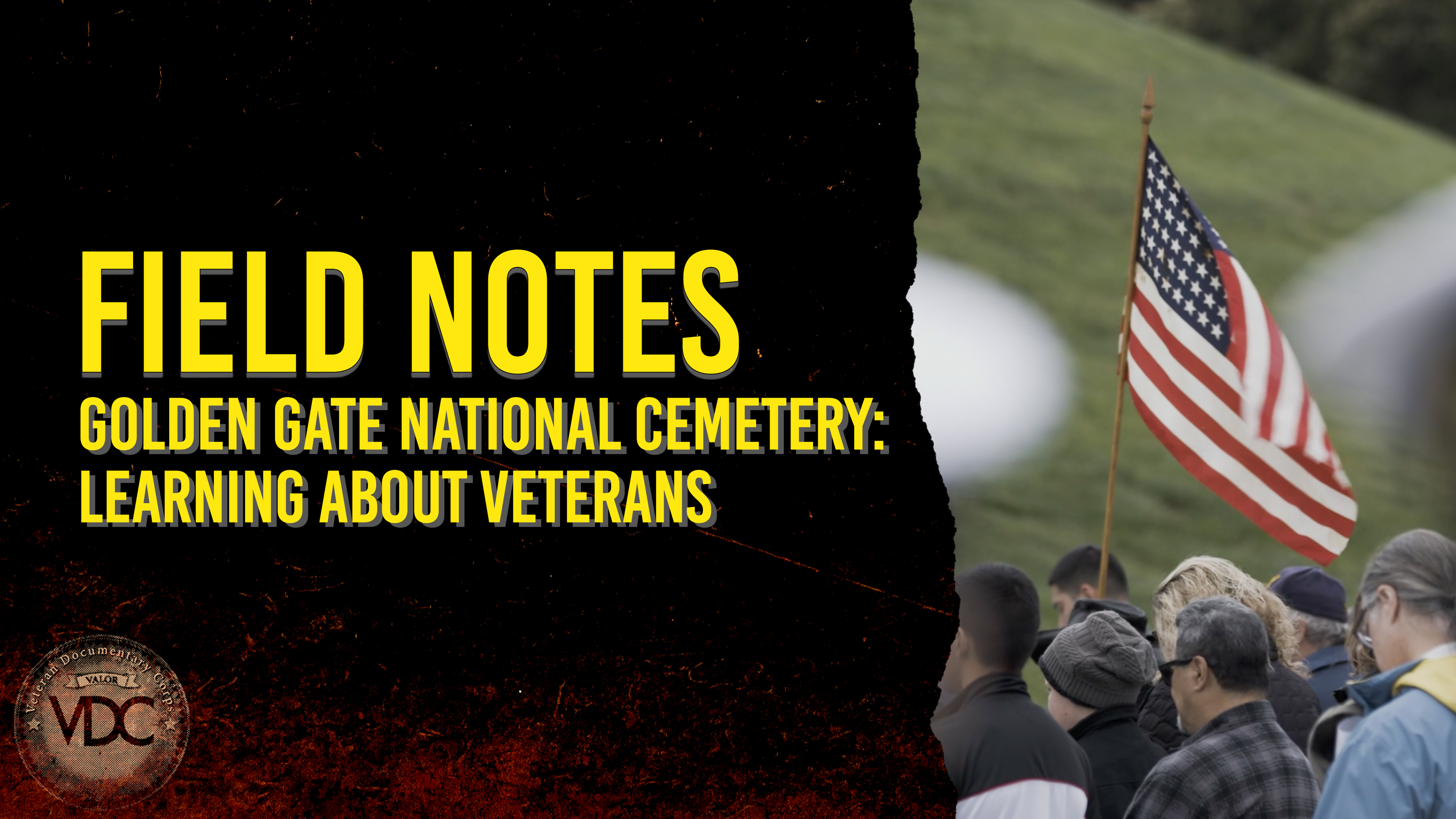 Field Notes: Golden Gate National - Learning about Veterans