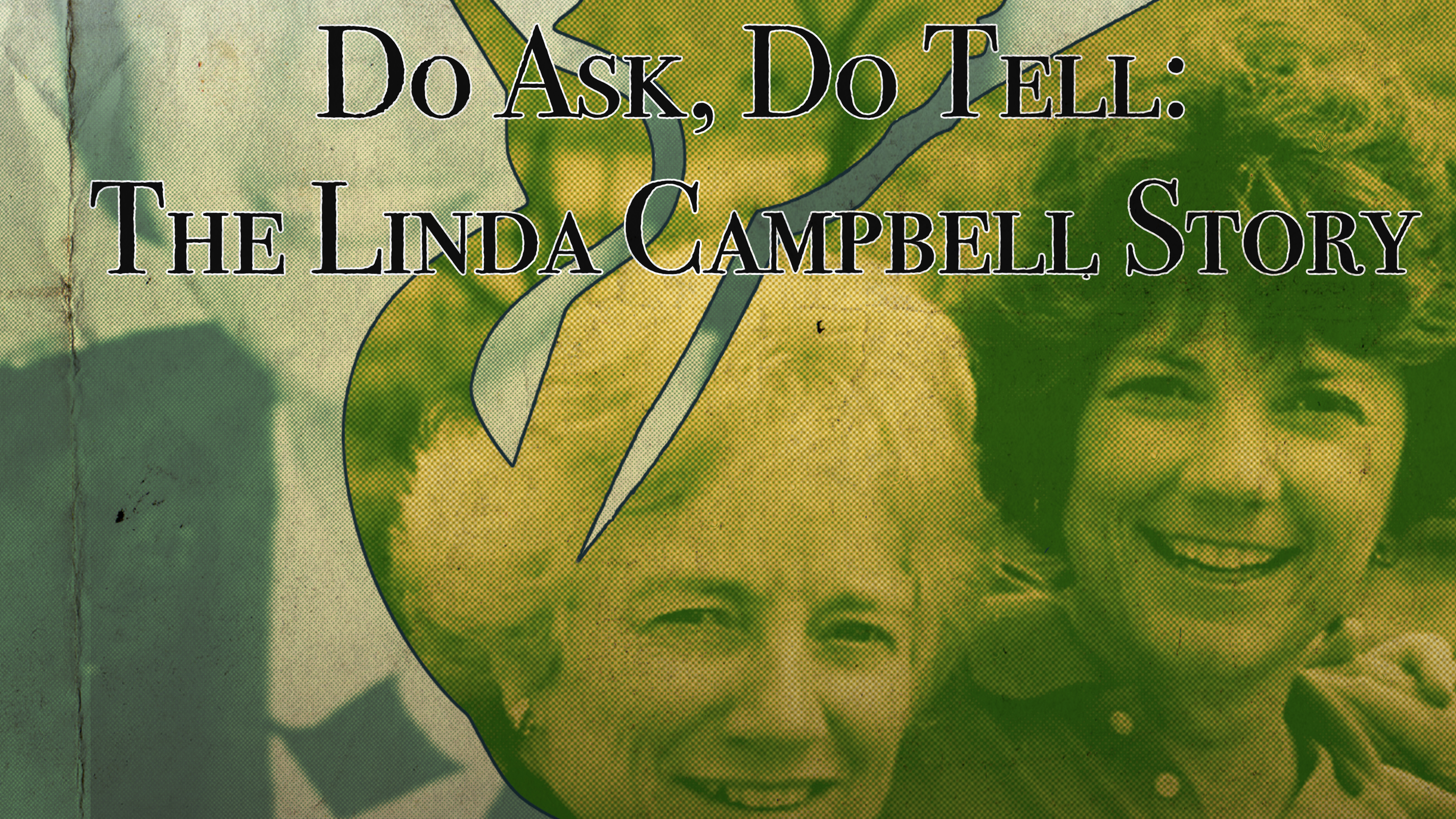 Do Ask, Do Tell: The Linda Campbell Story