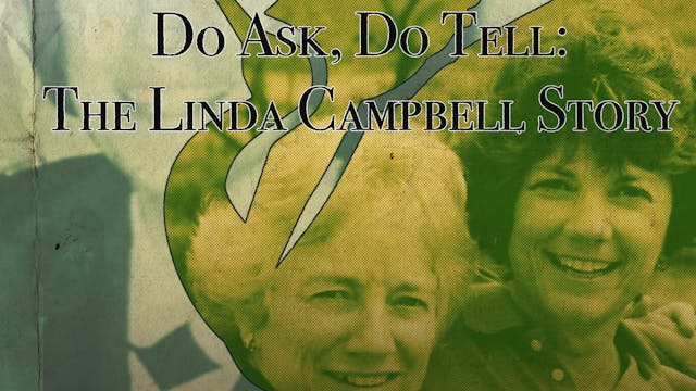 Do Ask, Do Tell: The Linda Campbell Story