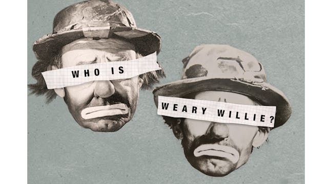Who is Weary Willie?