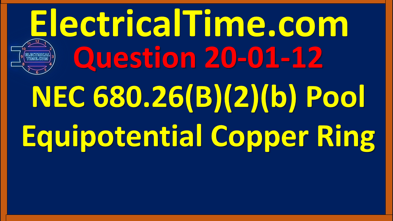 2001012 NEC 680.26(B)(2)(b) Swimming Pool Equipotential Copper Ring