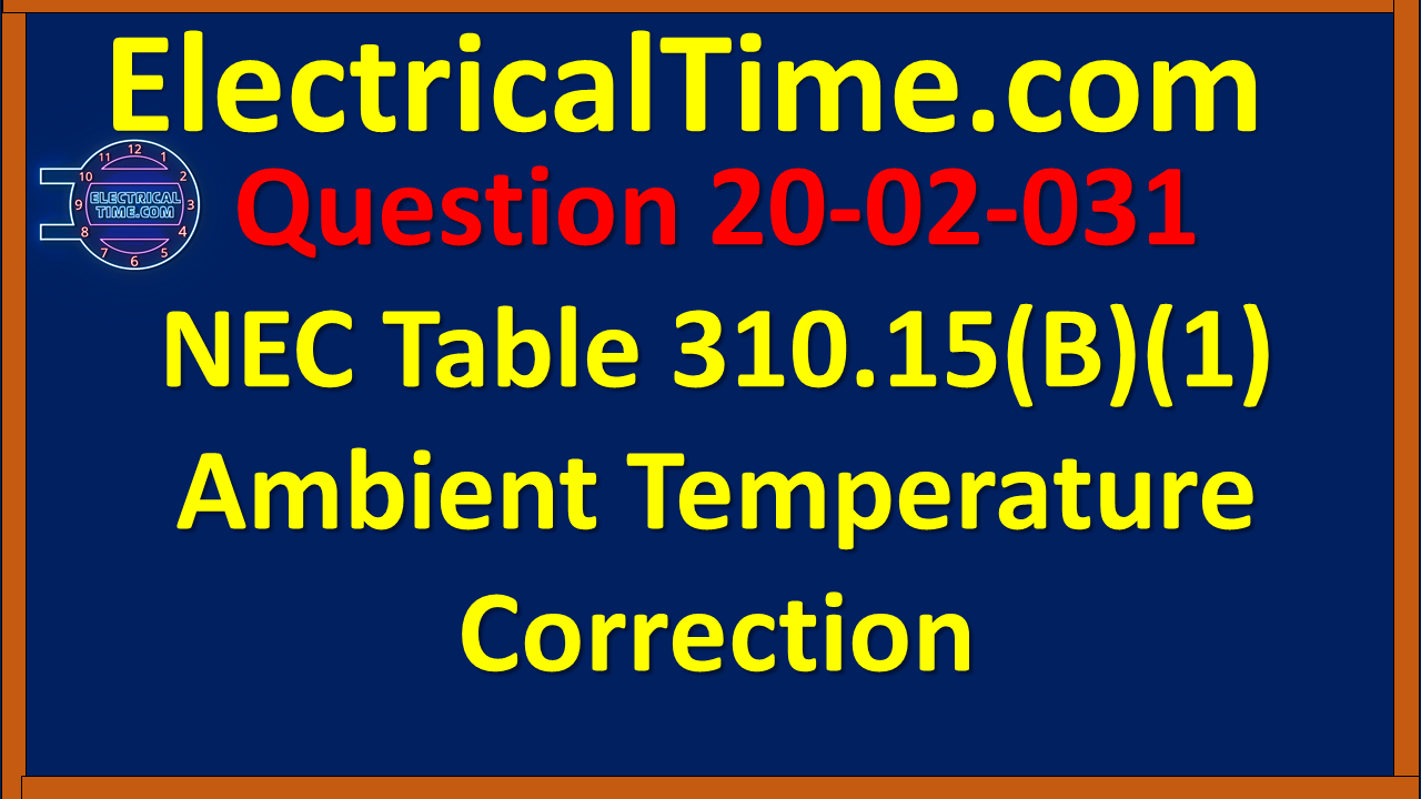 2020-02-031 NEC Table 310.15(B)(1) Ambient Temperature Correction