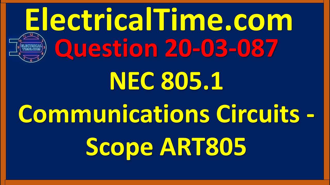 20-03-087 NEC 805.1 Communications Circuits - Scope ART805