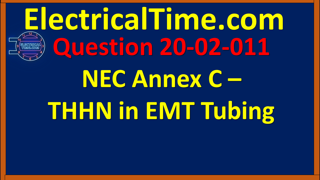 2002011 NEC Annex C - THHN in EMT Tubing