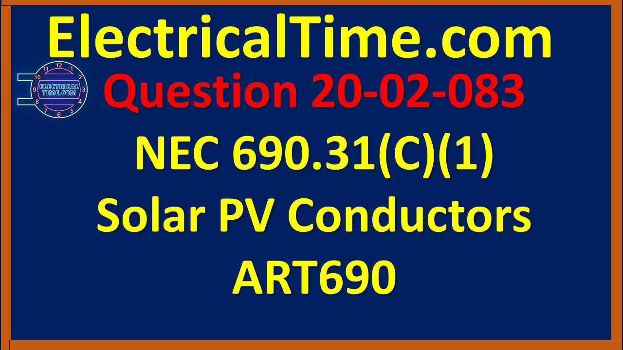 2002083 NEC 690.31(C)(1) Solar PV Conductors ART690