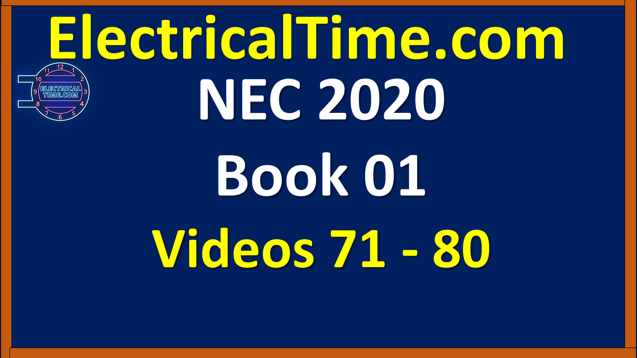 NEC 2020 Book 01 Videos 71 - 80