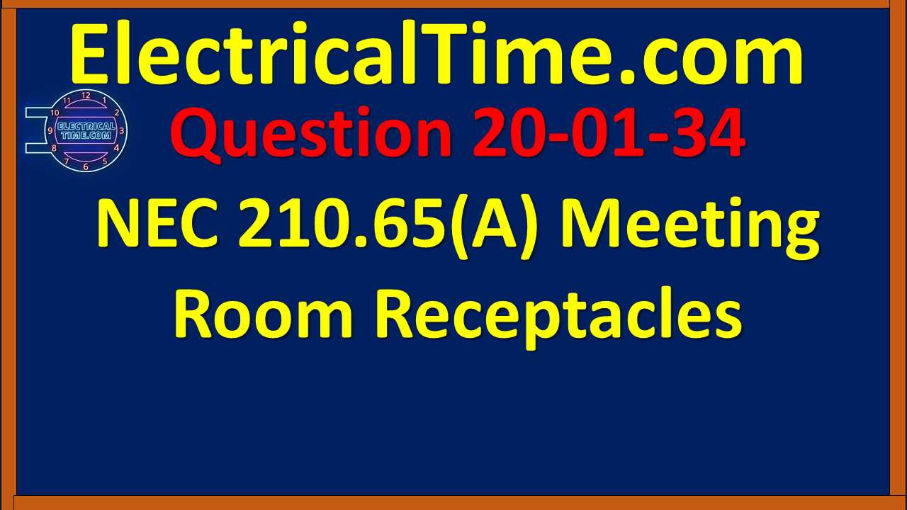 2020-01-034 NEC 210.65(A) Meeting Room Receptacles