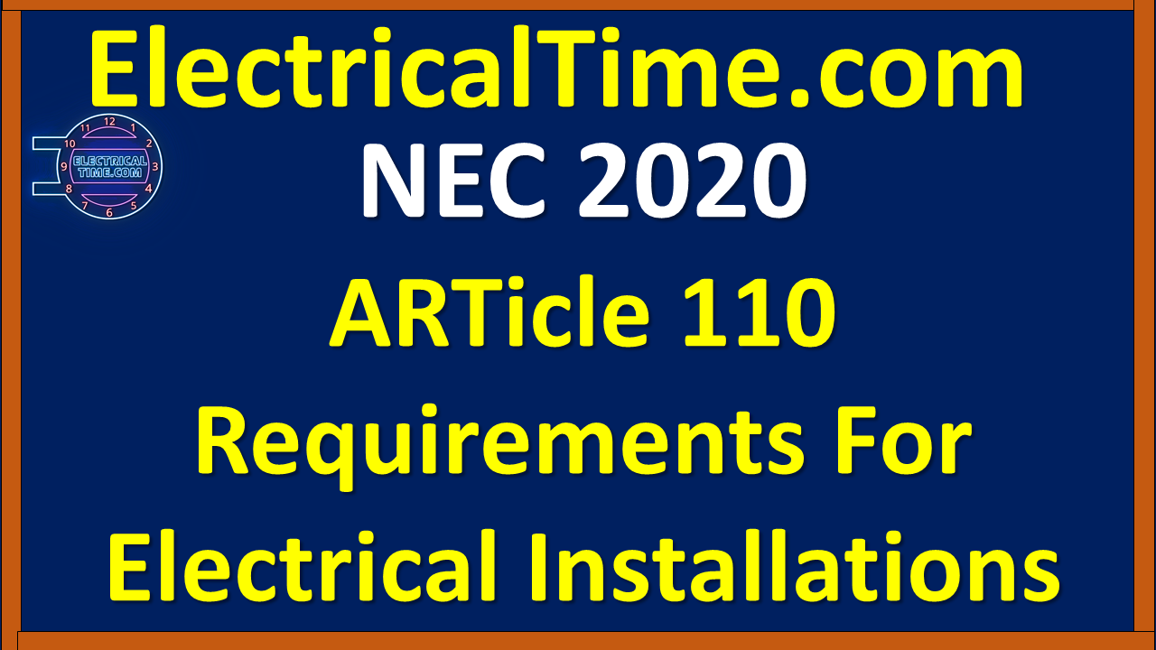 Article 110 Requirements For Electrical Installations