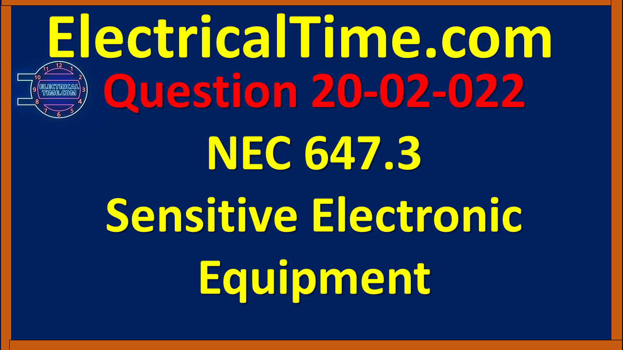 2002022 NEC 647.3 Sensitive Electronic Equipment