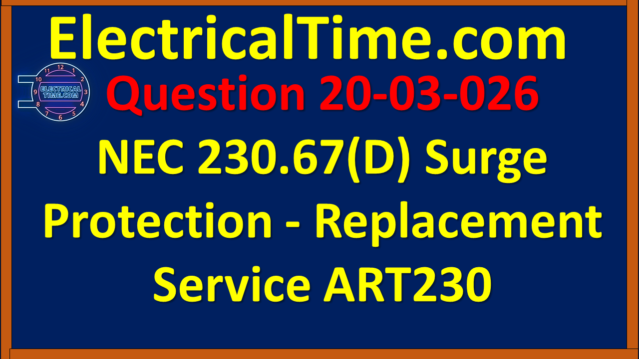 2020-03-026 NEC 230.67(D) Surge Protection - Replacement Service ART230