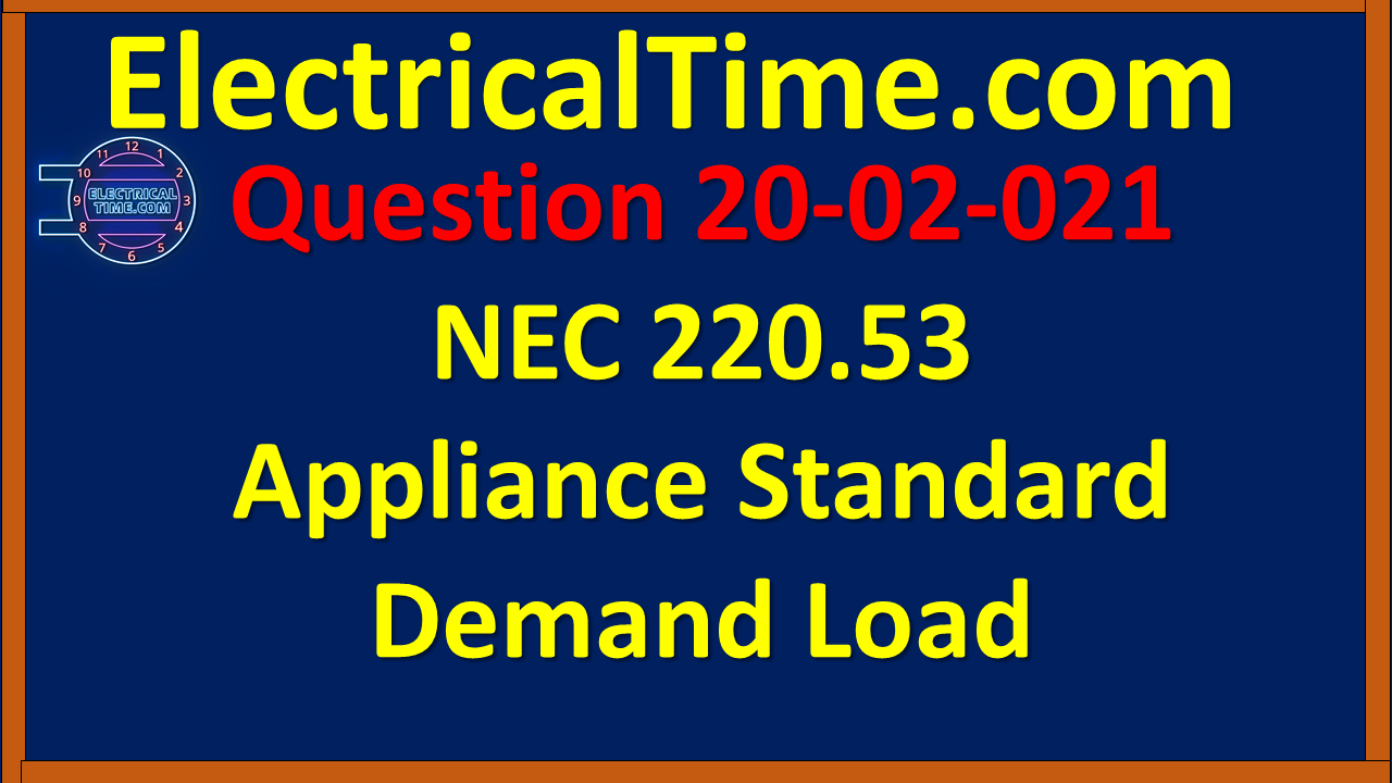 2020-02-021 NEC 220.53 Appliance Standard Demand Load