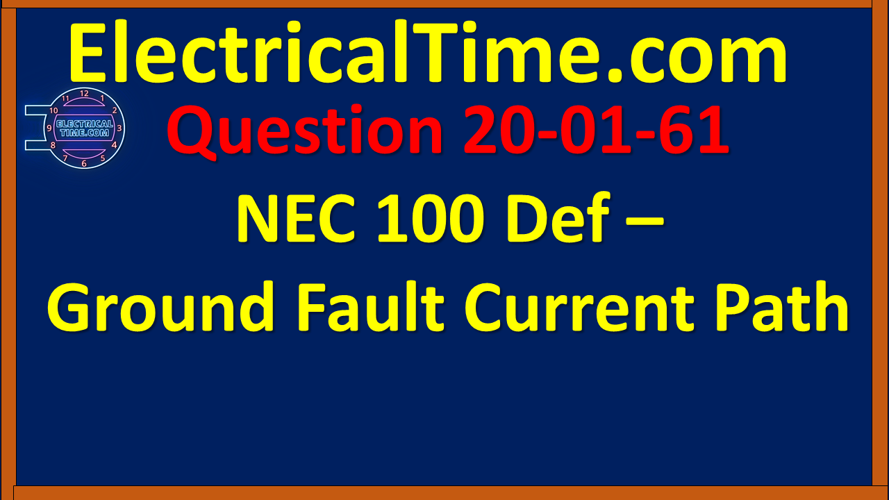 2020-01-061 NEC 100 Def Ground Fault Current Path