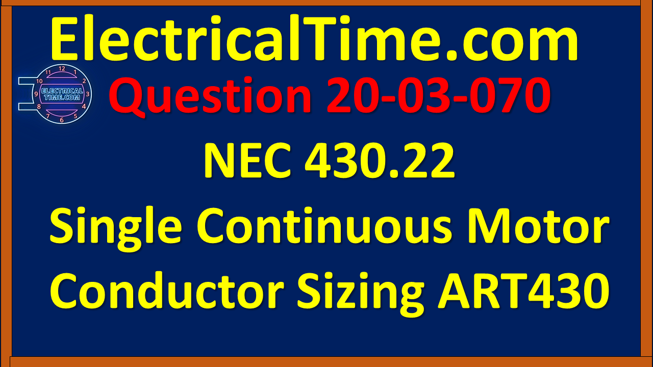 2003070 NEC 430.22 Single Continuous Motor Conductor Sizing ART430
