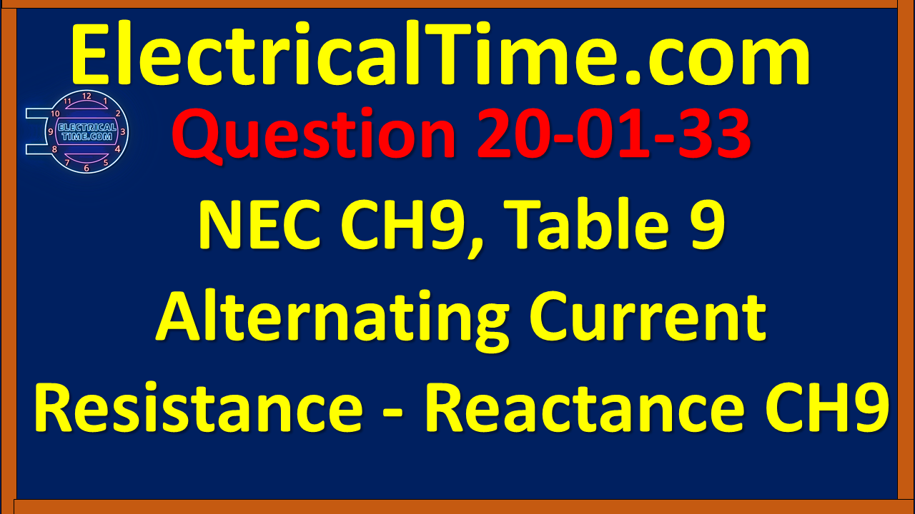 2001033 NEC CH9, Table 9 Alternating Current Resistance - Reactance CH9
