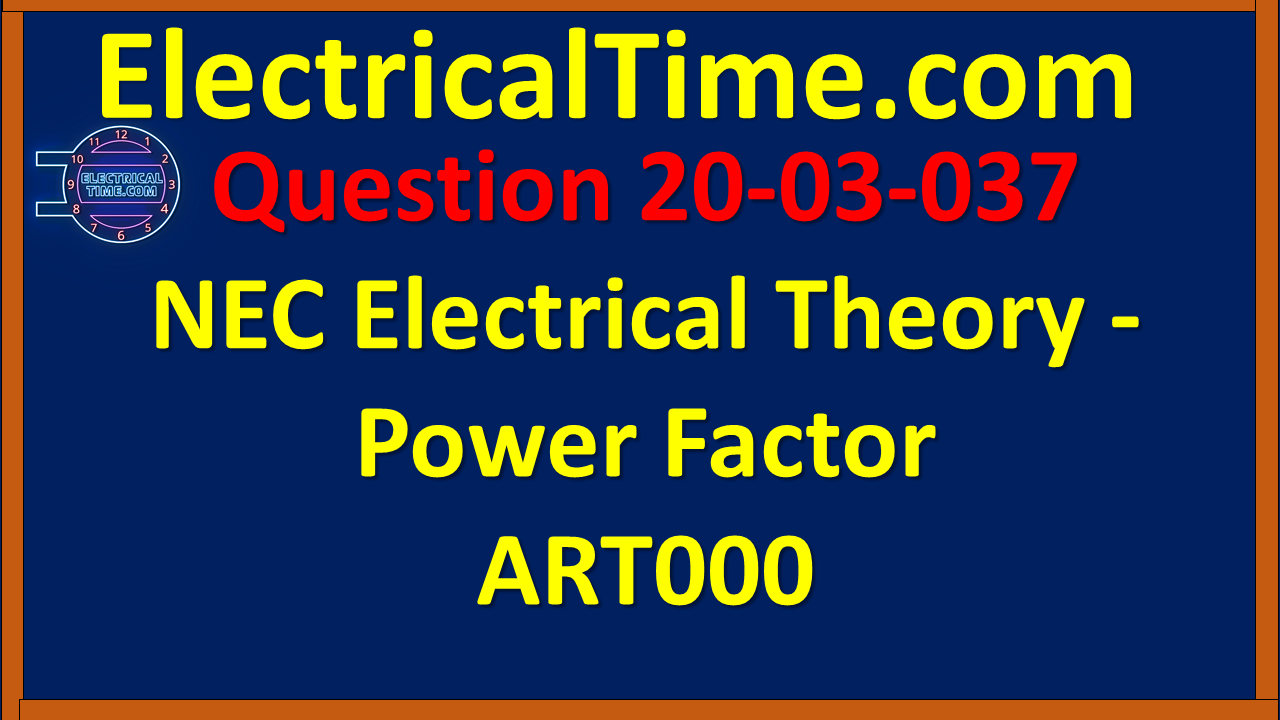 2003037 NEC Electrical Theory - Power Factor ART000