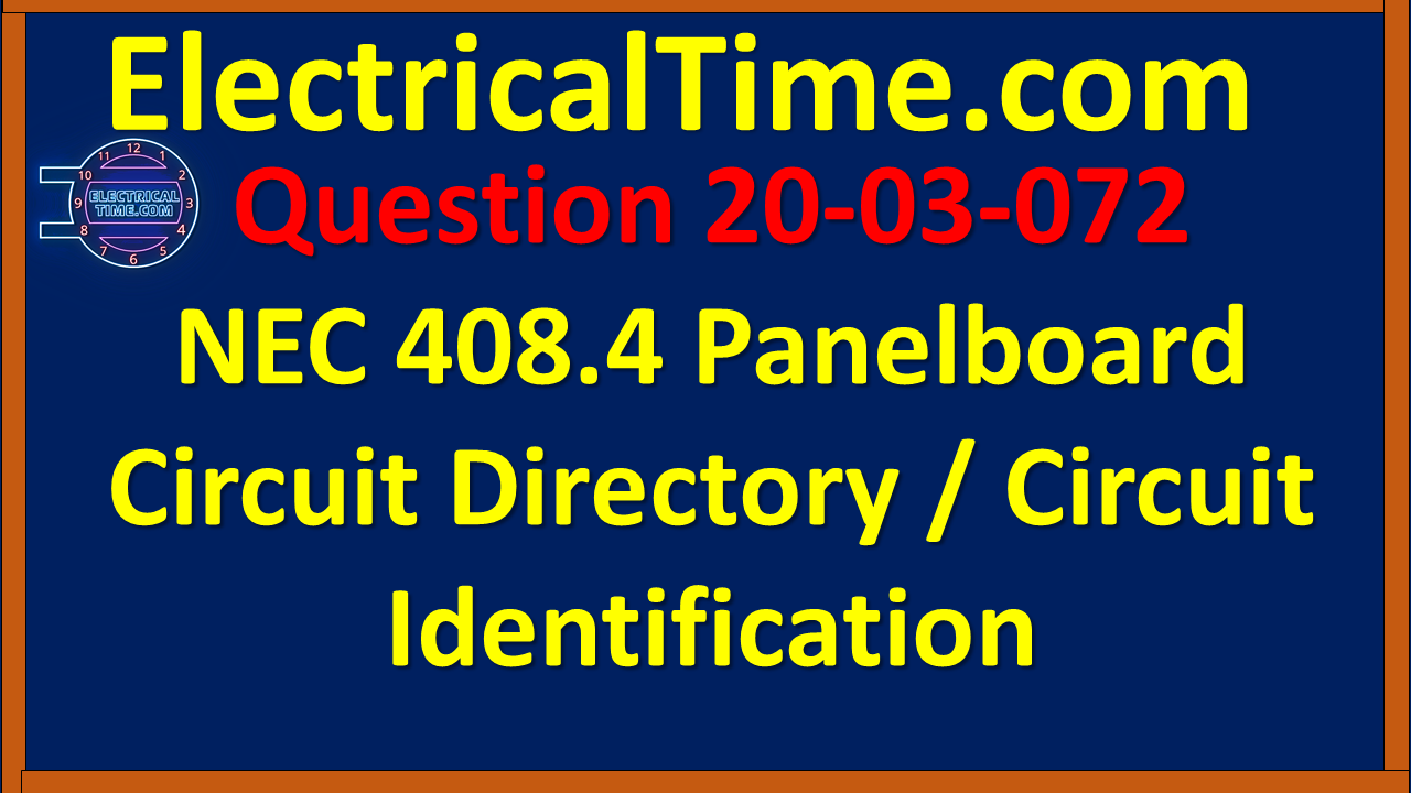 20-03-072 NEC 408.4 Panelboard Circuit Directory / Circuit Identification