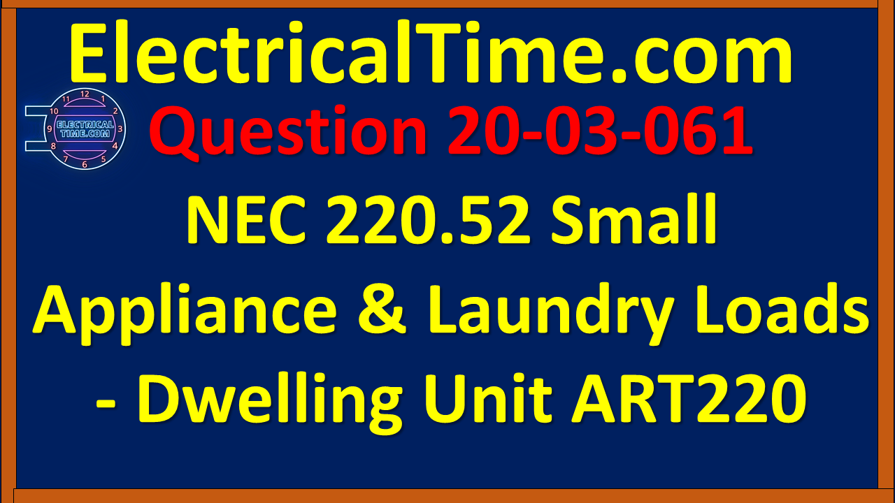 2020-03-061 NEC 220.52 Small Appliance & Laundry Loads - Dwelling Unit ART220