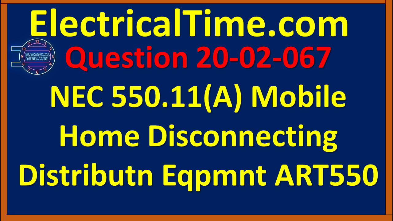 2002067 NEC 550.11(A) Mobile Home Disconnecting Distribution Equipment ART550