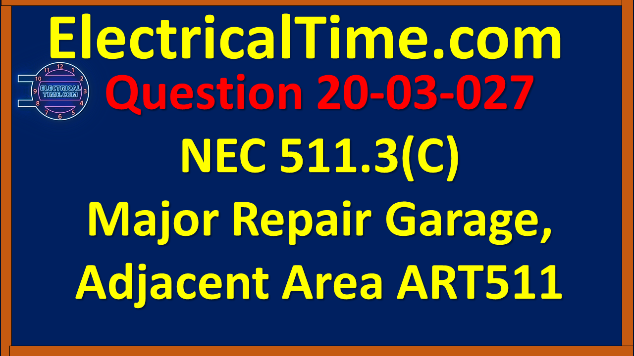 2003027 NEC 511.3(C) Major Repair Garage, Adjacent Area ART511