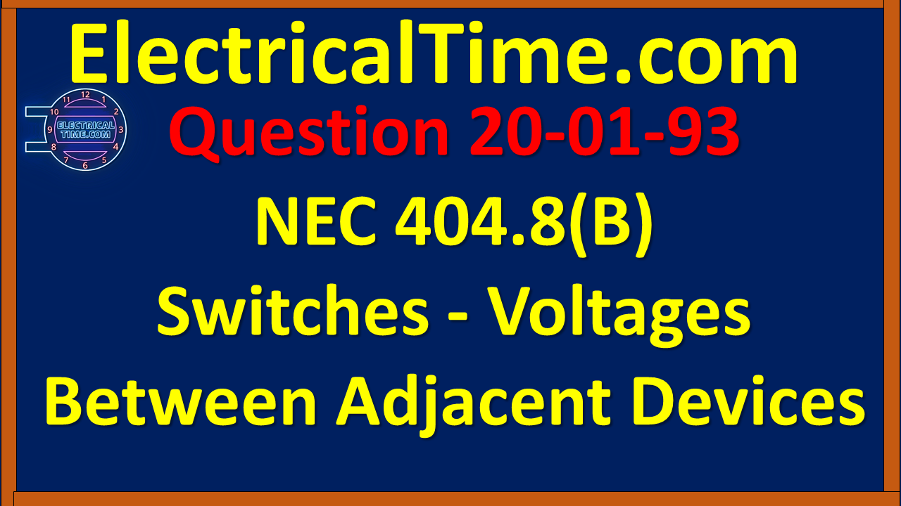 2001093 NEC 404.8(B) Switches - Voltages Between Adjacent Devices