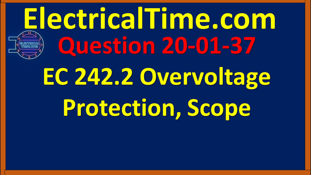 2001037 NEC 242.2 Overvoltage Protection, Scope