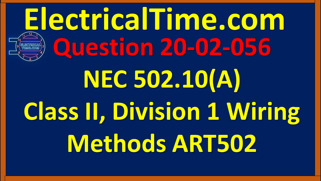 2002056 NEC 502.10(A) Class II, Division 1 Wiring Methods ART502