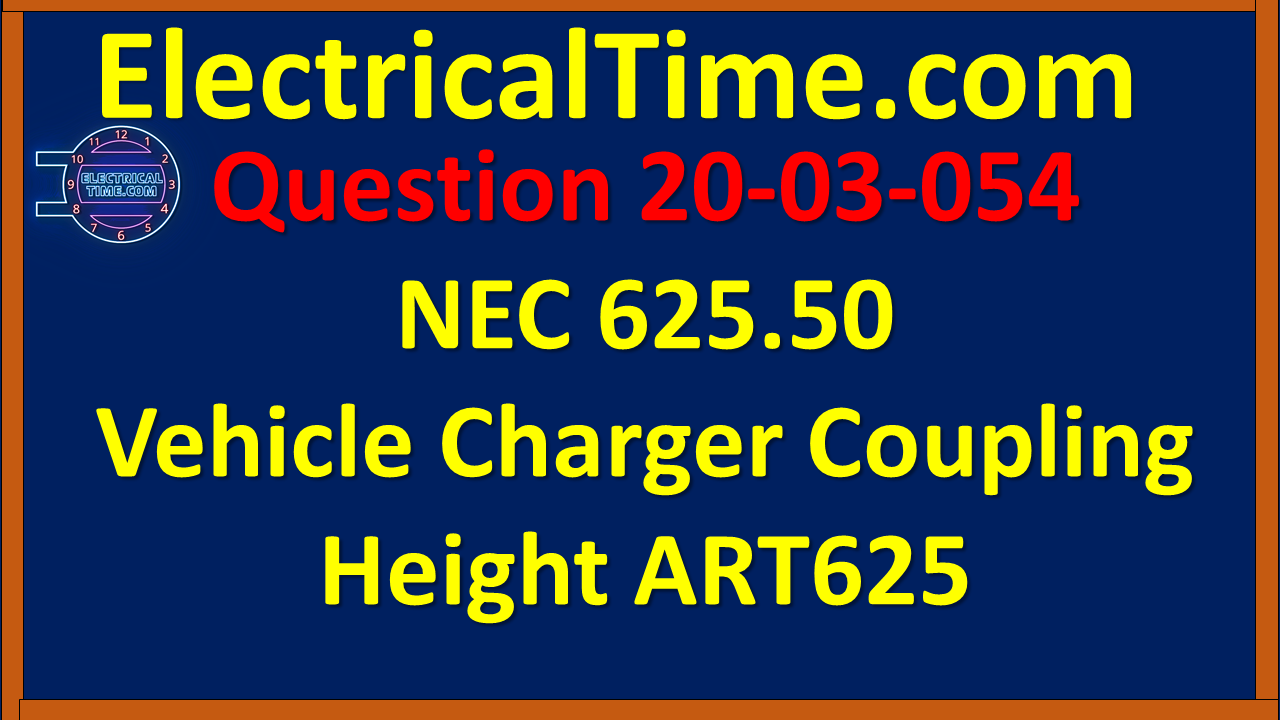 2003054 NEC 625.50 Vehicle Charger Coupling Height ART625