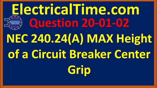 20-01-002 NEC 240.24(A) MAX Height of...