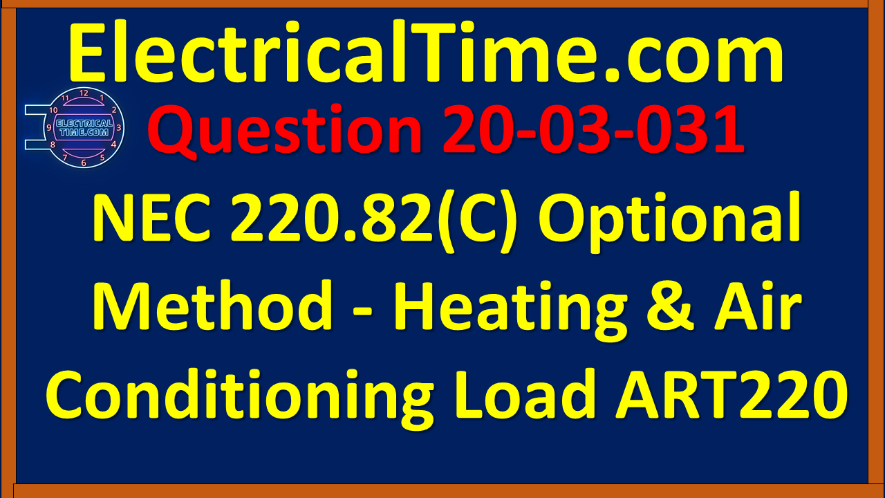 2020-03-031 NEC 220.82(C) Optional Method - Heating & Air Conditioning Load
