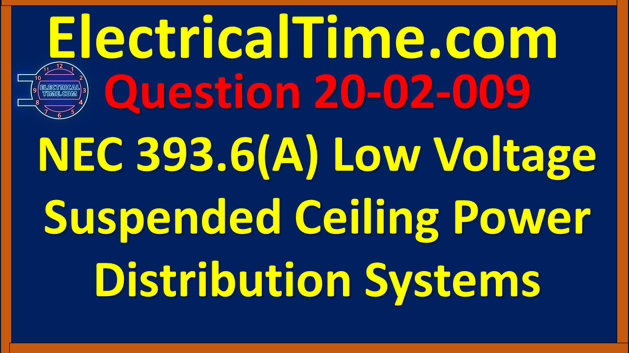 2002009 NEC 393.6(A) Low Voltage Suspended Ceiling Power Distribution Systems