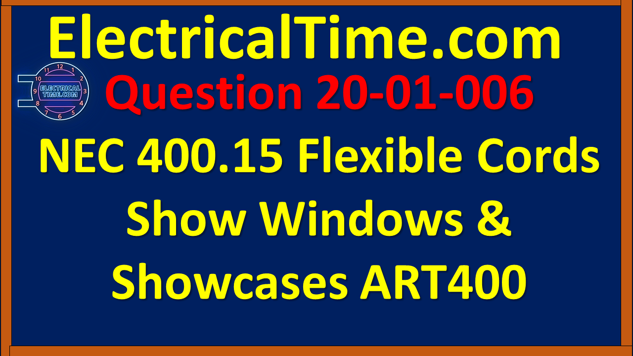 2003006 NEC 400.15 Flexible Cords - Show Windows & Showcases ART400