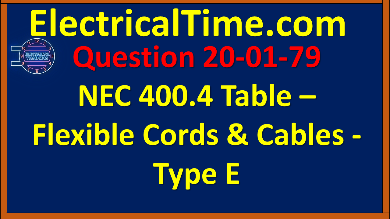 2001079 NEC 400.4 Table - Flexible Cords & Cables - Type E