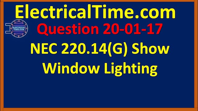 2020-01-017 NEC 220.14(G) Show Window...