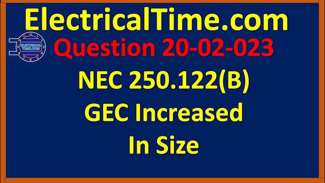 2020-02-023 NEC 250.122(B) GEC Increa...