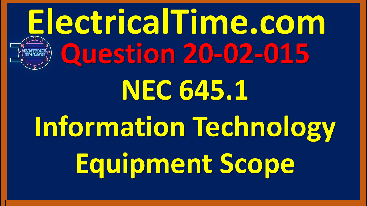 2002015 NEC 645.1 Information Technology Equipment Scope