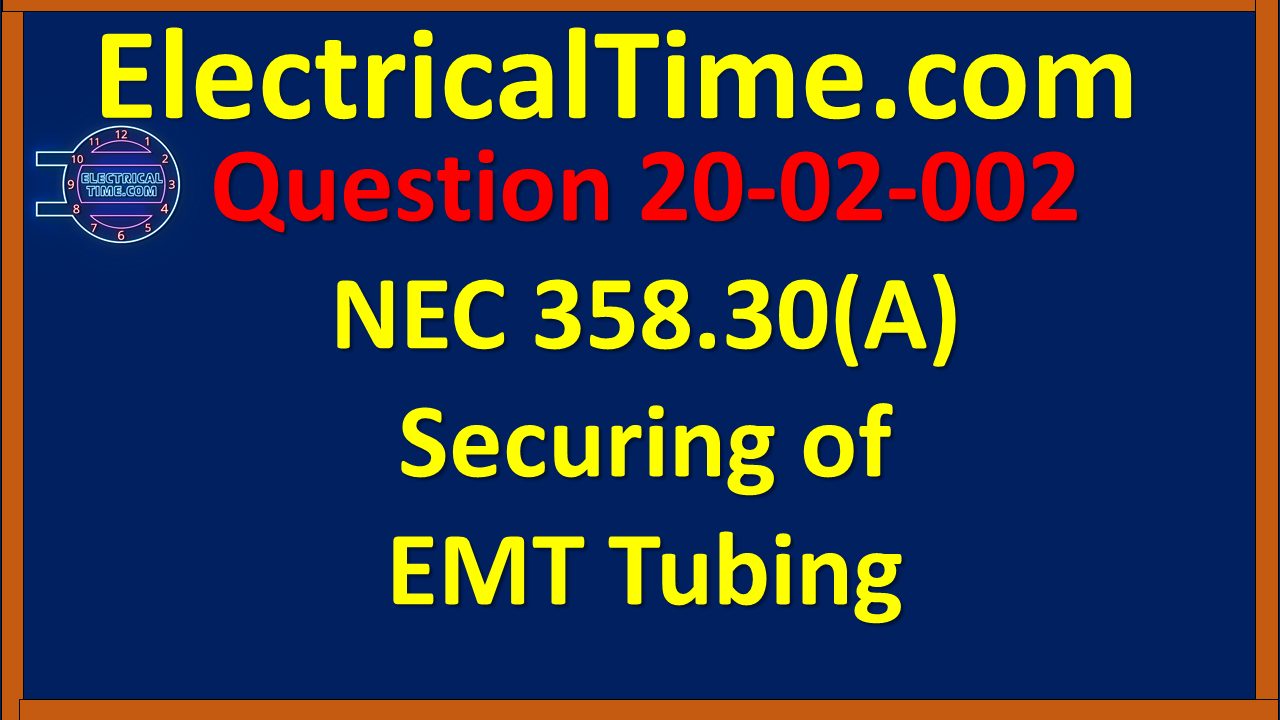 2002002 NEC 358.30(A) Securing of EMT Tubing