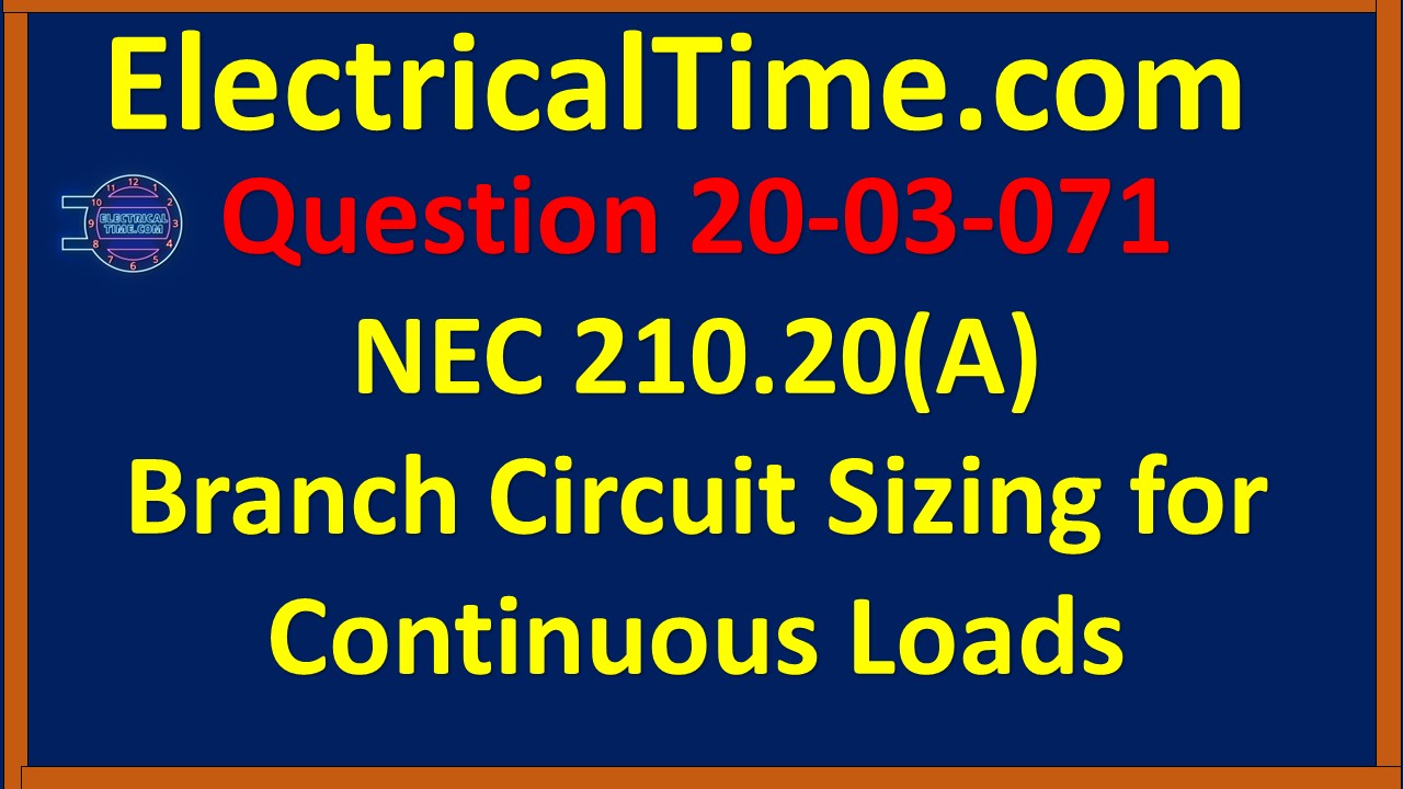 2020-03-071 NEC 210.20(A) Branch Circuit Sizing for Continuous Loads ART210