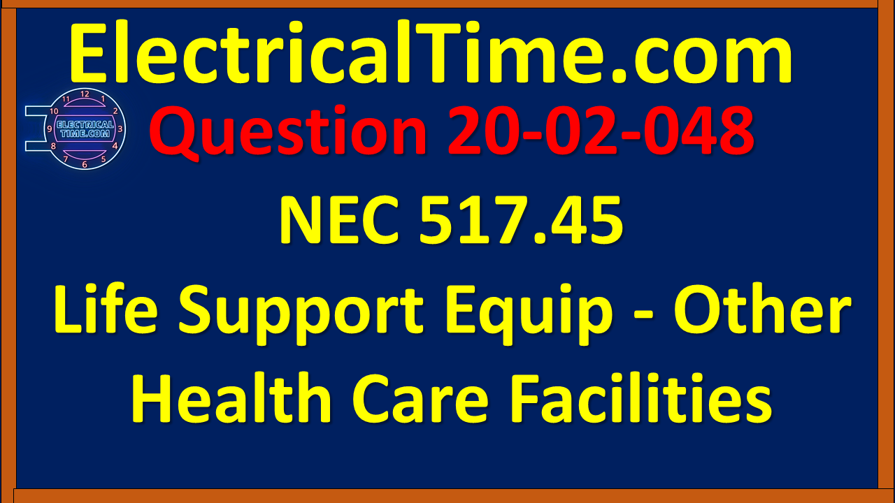 2002048 NEC 517.45 - Life Support Equip - Other Health Care Facilities