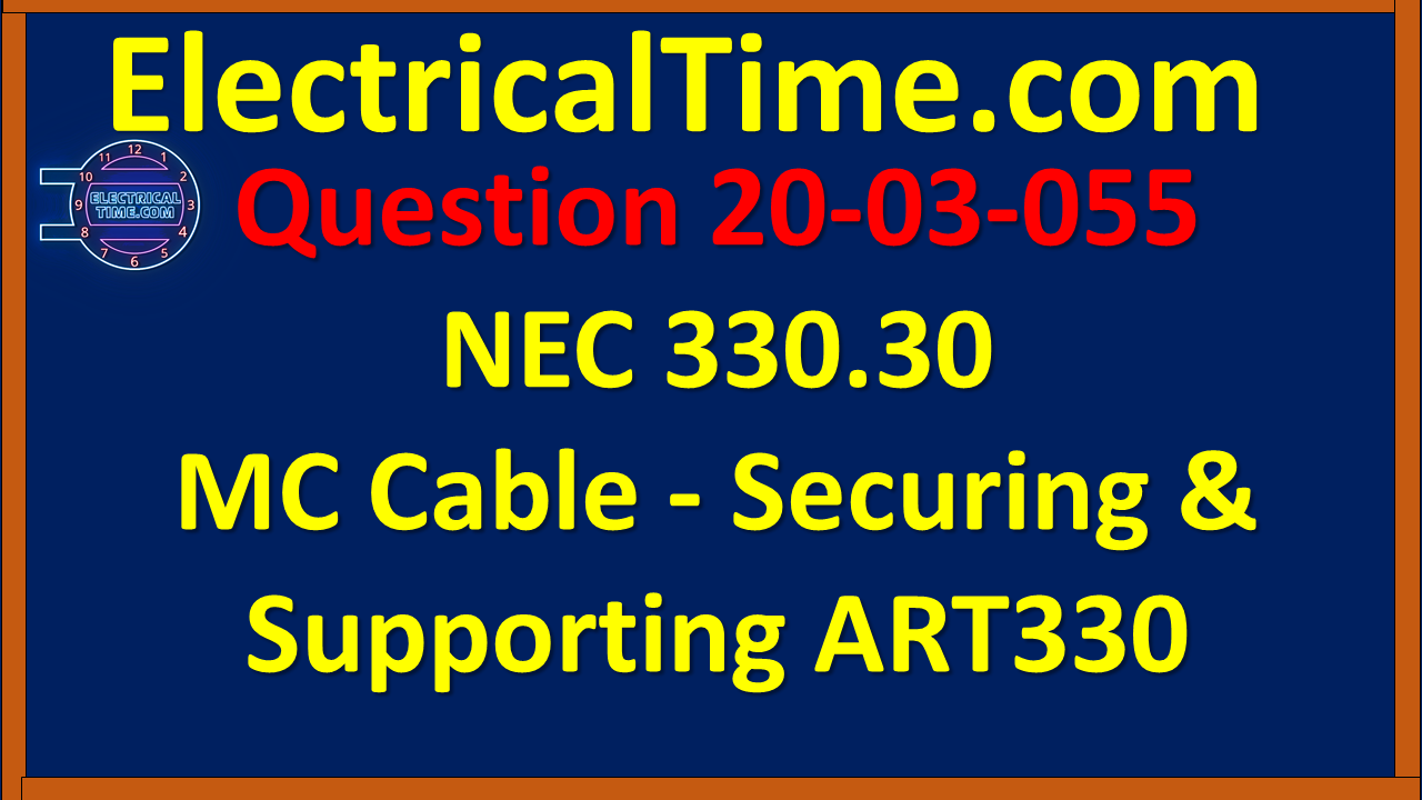 2020-03-055 NEC 330.30 MC Cable - Securing & Supporting ART330