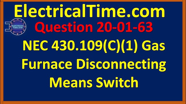 2001063 NEC 430.109(C)(1) Gas Furnace...