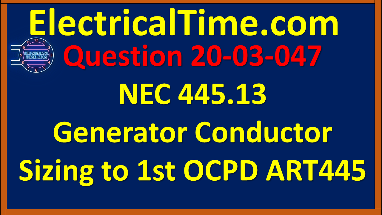 2003047 NEC 445.13 Generator Conductor Sizing to 1st OCPD ART445