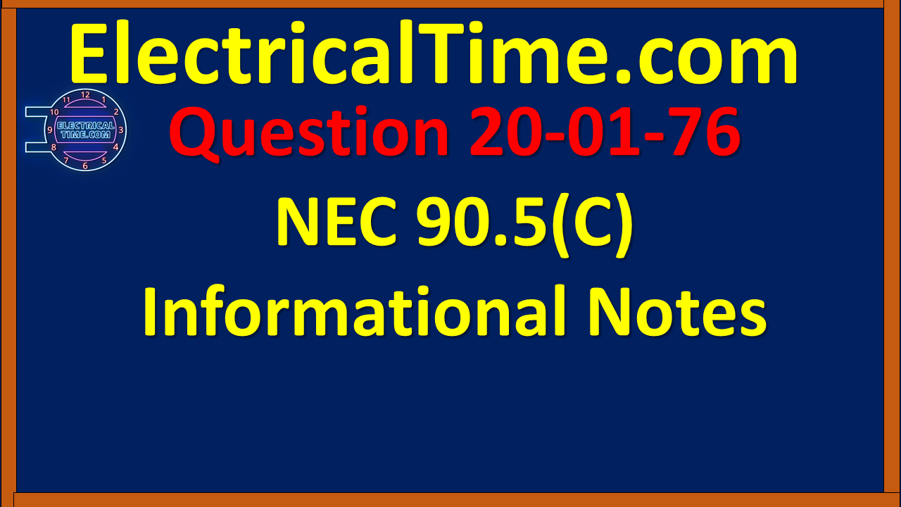 2020-01-076 NEC 90.5(C) Informational Notes