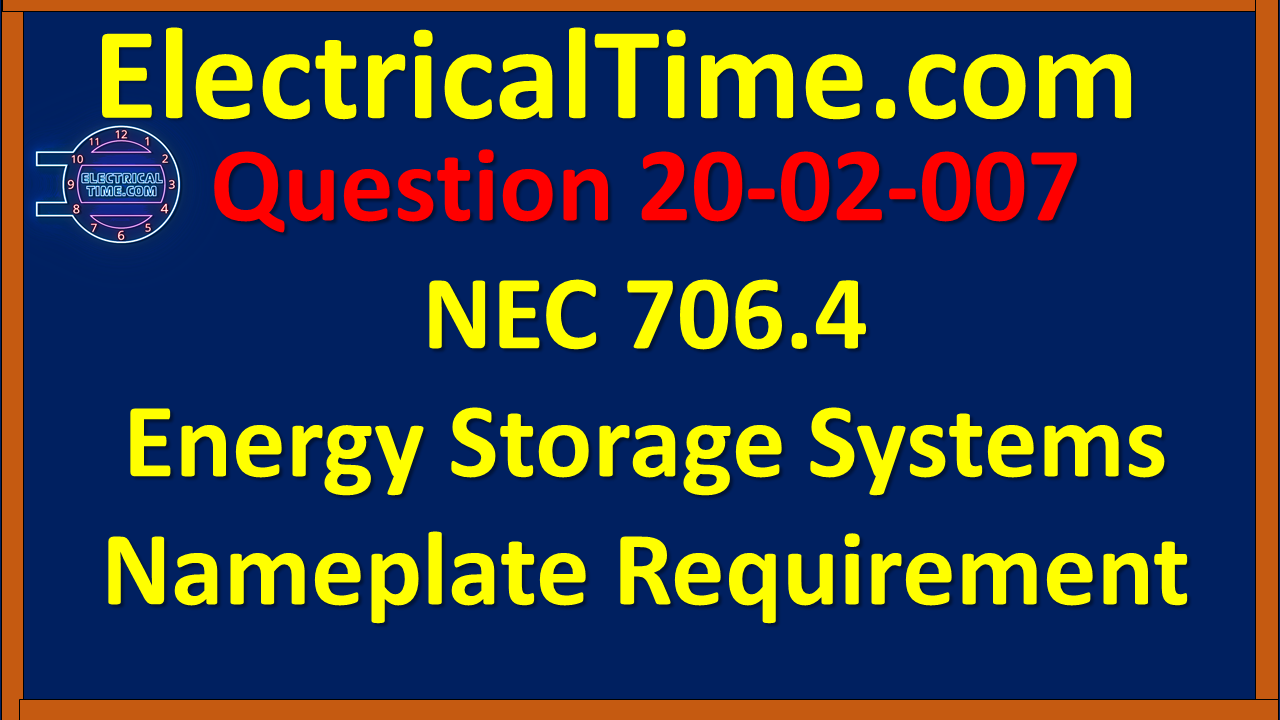 2002007 NEC 706.4 Energy Storage Systems Nameplate Requirement