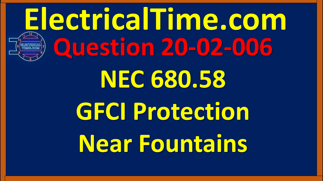 2002006 NEC 680.58 GFCI Protection Near Fountains